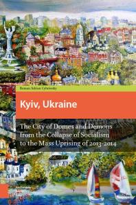 Kyiv Ukraine 1st Edition Roman Adrian Cybriwsky
