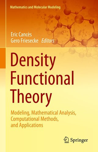 Density Functional Theory Modelling Mathematical Analysis Computational Methods And Applications Eric Cancs