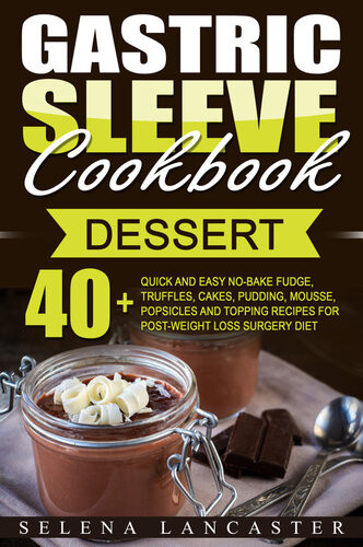 Gastric Sleeve Cookbook Dessert Selena Lancaster