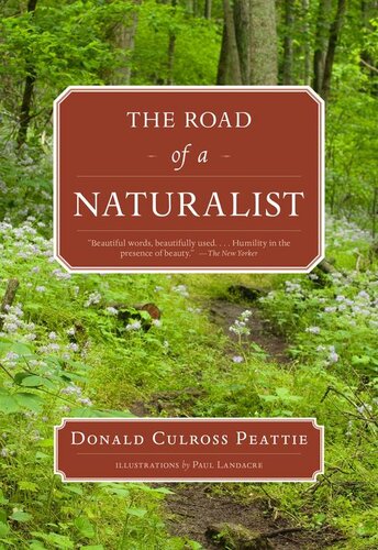 The Road Of A Naturalist Donald Culross Peattie
