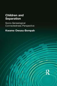 Children And Separation Sociogenealogical Connectedness Perspective 1st Edition Kwame Owusubempah