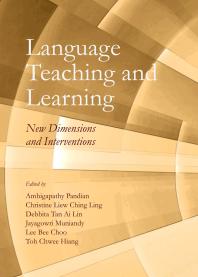 Language Teaching And Learning New Dimensions And Interventions 1st Edition Ambigapathy Pandian Christine Liew Ching Ling Debbita Tan Ai Lin Jayagowri Muniandy Lee Bee Choo Toh Chwee Hiang