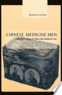 Chinese Medicine Men Consumer Culture In China And Southeast Asia Sherman Cochran
