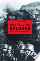 Terror In The Balkans German Armies And Partisan Warfare Ben Shepherd