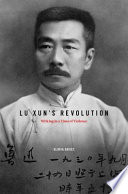 Lu Xuns Revolution Writing In A Time Of Violence Gloria Davies