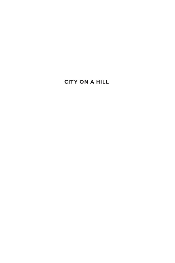 City On A Hill Urban Idealism In America From The Puritans To The Present Alex Krieger