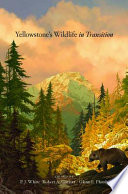 Yellowstones Wildlife In Transition P J White