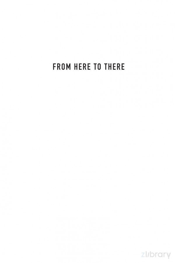From Here To There The Art And Science Of Finding And Losing Our Way Michael Shaw Bond