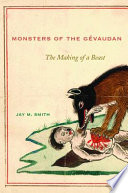 Monsters Of The Gevaudan The Making Of A Beast 1st Edition Jay M Smith
