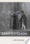 The Saintnapoleon Celebrations Of Sovereignty In Nineteenthcentury France Sudhir Hazareesingh