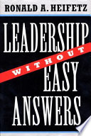 Leadership Without Easy Answers Ronald A Heifetz
