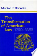 The Transformation Of American Law 17801860 Morton J Horwitz