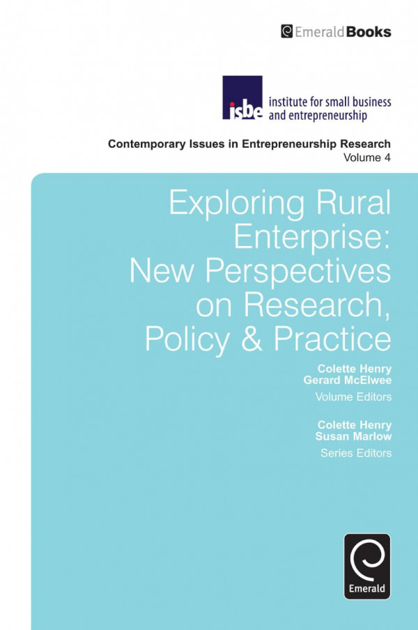Exploring Rural Enterprise New Perspectives On Research Policy And Practice Colette Henry Gerard Mcelwee Susan Marlow