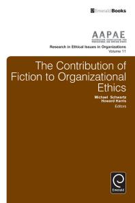 The Contribution Of Fiction To Organizational Ethics Howard Harris Michael Schwartz