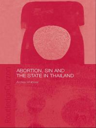 Abortion Sin And The State In Thailand 1st Edition Andrea Whittaker