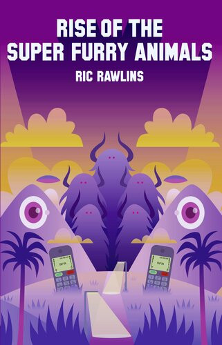 Rise Of The Super Furry Animals Ric Rawlins