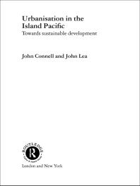 Urbanisation In The Island Pacific Towards Sustainable Development 1st Edition John Connell John Lea