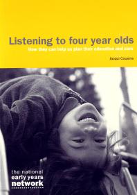 Listening To Four Year Olds How They Can Help Us Plan Their Education And Care 1st Edition Jacqui Cousins