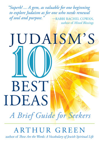 Judaisms Ten Best Ideas A Brief Guide For Seekers Arthur Green