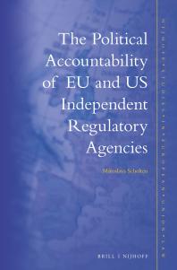 The Political Accountability Of Eu And Us Independent Regulatory Agencies 1st Edition Miroslava Scholten