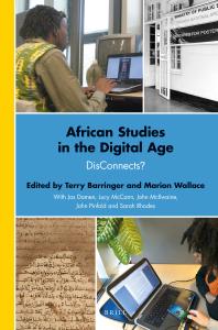 African Studies In The Digital Age Disconnects 1st Edition Terry Barringer Marion Wallace