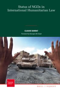 Status Of Ngos In International Humanitarian Law 1st Edition Claudie Barrat