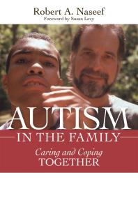 Autism In The Family Caring And Coping Together 1st Edition Robert Naseef