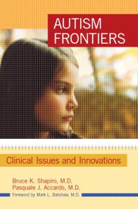 Autism Frontiers Clinical Issues And Innovations Bruce K Shapiro Pasquale Accardo Mark L Batshaw