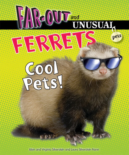 Ferrets Cool Pets Alvin Silverstein Virginia Silverstein Laura Silverstein Nunn