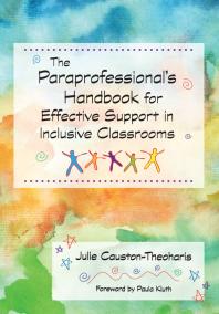 The Paraprofessionals Handbook For Effective Support In Inclusive Classrooms Julie Caustontheoharis Paula Kluth
