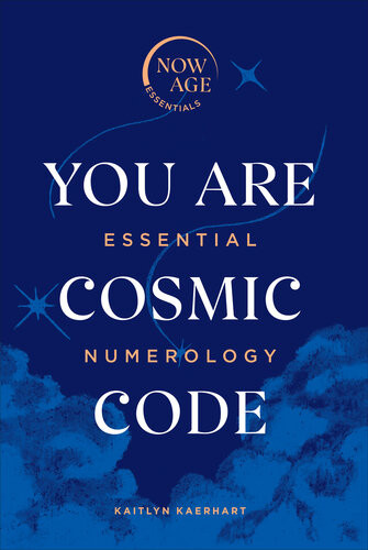 You Are Cosmic Code Essential Numerology Kaitlyn Kaerhart