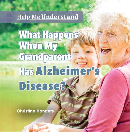 What Happens When My Grandparent Has Alzheimers Disease Christine Honders