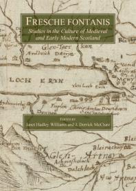 Fresche Fontanis Studies In The Culture Of Medieval And Early Modern Scotland 1st Edition J Derrick Mcclure Janet Hadley Williams