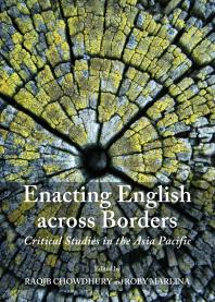 Enacting English Across Borders Critical Studies In The Asia Pacific 1st Edition Raqib Chowdhury Roby Marlina