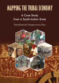 Mapping The Tribal Economy A Case Study From A Southindian State 1st Edition Bandlamudi Nageswara Rao