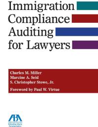 Immigration Compliance Auditing For Lawyers Charles M Miller Marcine A Seid Jr S Christopher Stowe