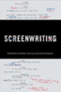 Screenwriting 1st Edition Andrew Horton Julian Hoxter J Madison Davis Mark Eaton Jon Lewis Kevin Alexander Boon Mark J Charney