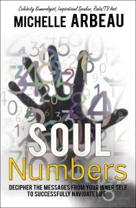 Soul Numbers Decipher The Messages From Your Inner Self To Successfully Navigate Life Michelle Arbeau