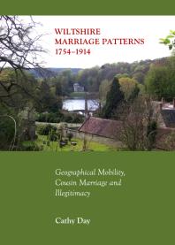 Wiltshire Marriage Patterns 17541914 Geographical Mobility Cousin Marriage And Illegitimacy 1st Edition Cathy Day