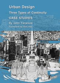 Urban Design Three Types Of Continuity Case Studies 1st Edition John Yarwood