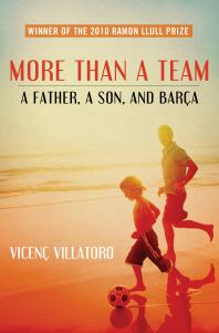 More Than A Team A Father A Son And Bara Vicen Villatoro Vicen Villatoro