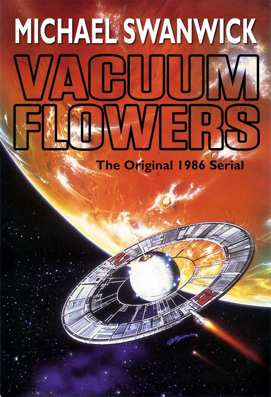 Vacuum Flowers 1st Edition Michael Swanwick