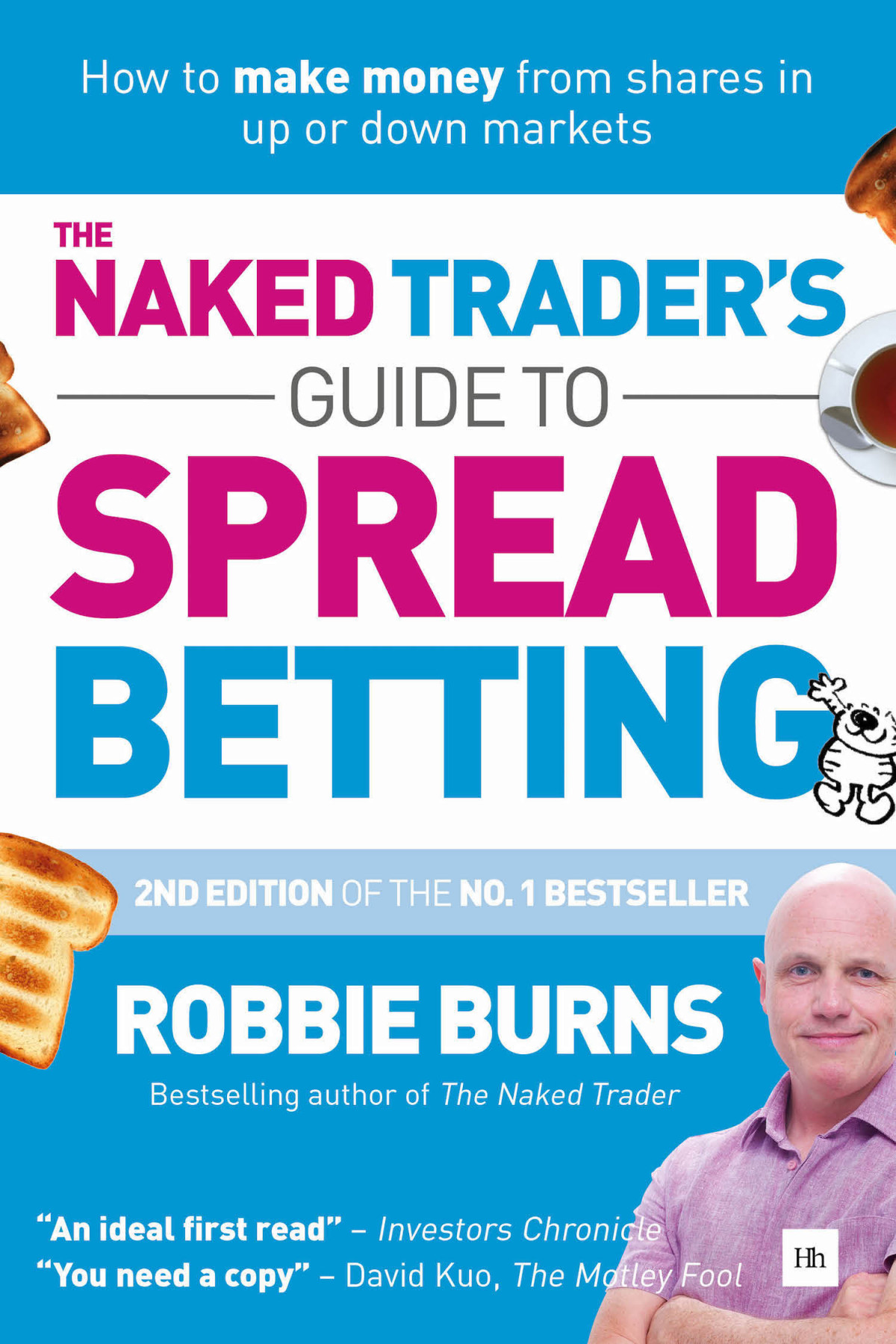 The Naked Traders Guide To Spread Betting How To Make Money From Shares In Up Or Down Markets Robbie Burns