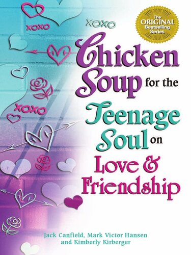 Chicken Soup For The Teenage Soul On Love Friendship Jack Canfield Mark Victor Hansen Kimberly Kirberger