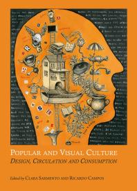 Popular And Visual Culture Design Circulation And Consumption 1st Edition Clara Sarmento Ricardo Campos Rben Pinho Nuno Duarte Clara Sarmento Ricardo Campos