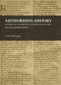 Authorising History Gestures Of Authorship In Fourteenthcentury English Historiography 1st Edition Nicole Nyffenegger