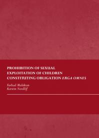 Prohibition Of Sexual Exploitation Of Children Constituting Obligation Erga Omnes 1st Edition Farhad Malekian Kerstin Nordlf