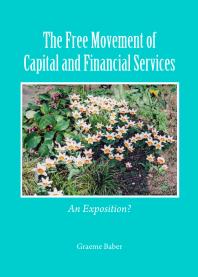The Free Movement Of Capital And Financial Services An Exposition 1st Edition Graeme Baber
