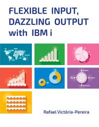Flexible Input Dazzling Output With Ibm I Rafael Victriapereira