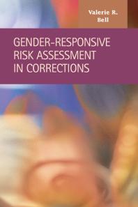 Genderresponsive Risk Assessment In Corrections 1st Edition Valerie R Bell Valerie Bell